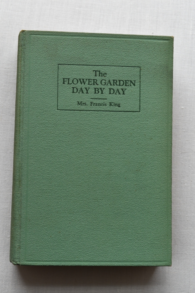The Flower Garden Day by Day by Mrs. Francis King Gardening book with a green cover